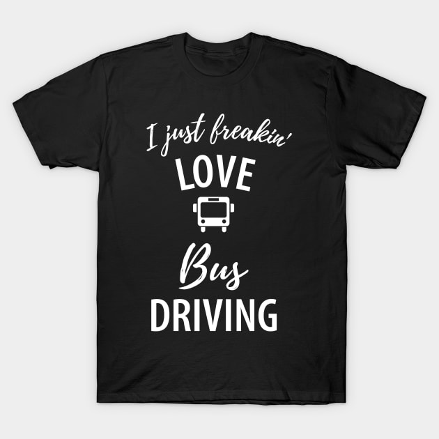 Funny bus driver saying T-Shirt by Johnny_Sk3tch